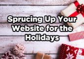 Text - Sprucing Up Your Website for the Holidays